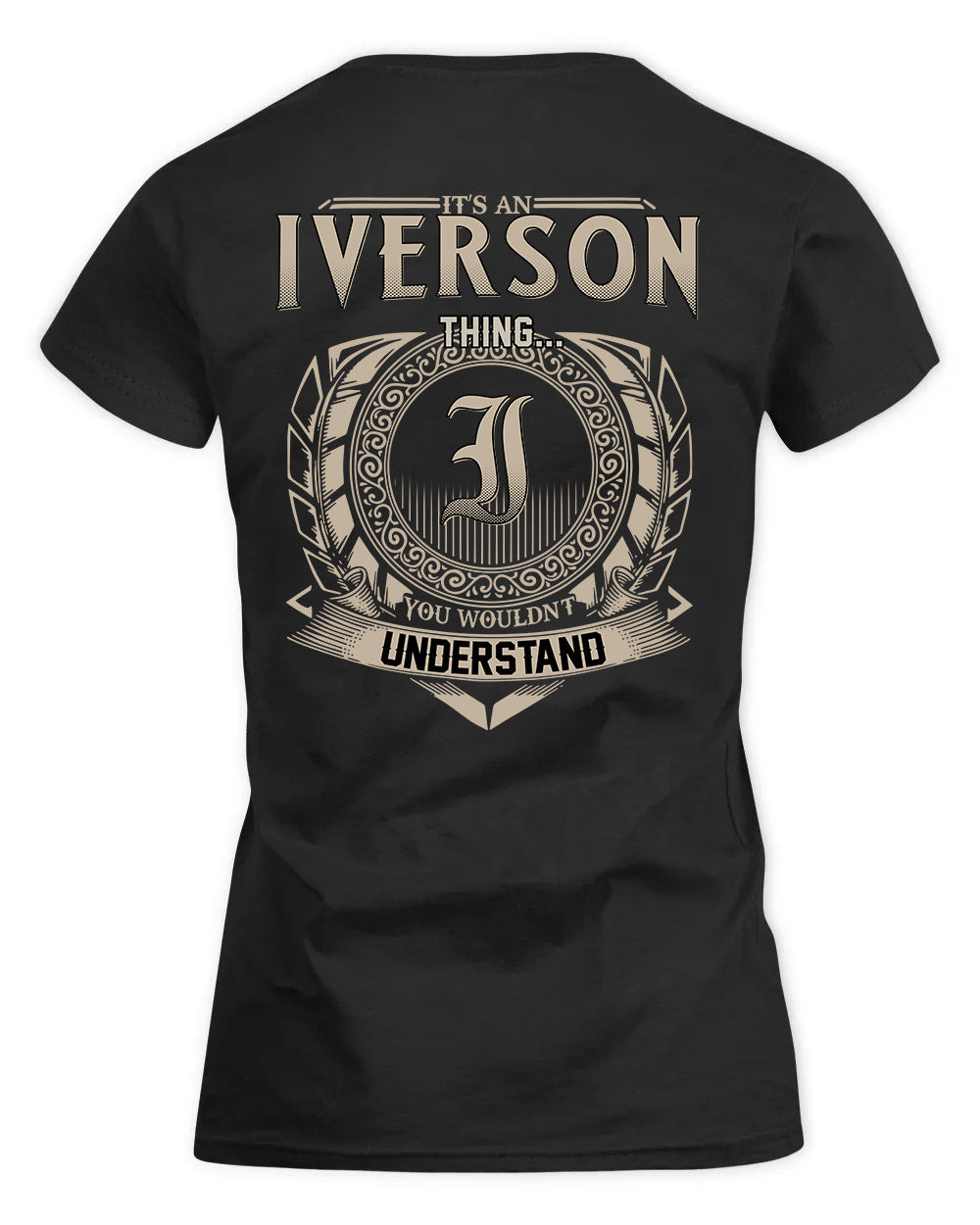 IVERSON HH88-K2–Personalized Name Quote Apparel “It’s a/an NAME Thing You Wouldn’t Understand”