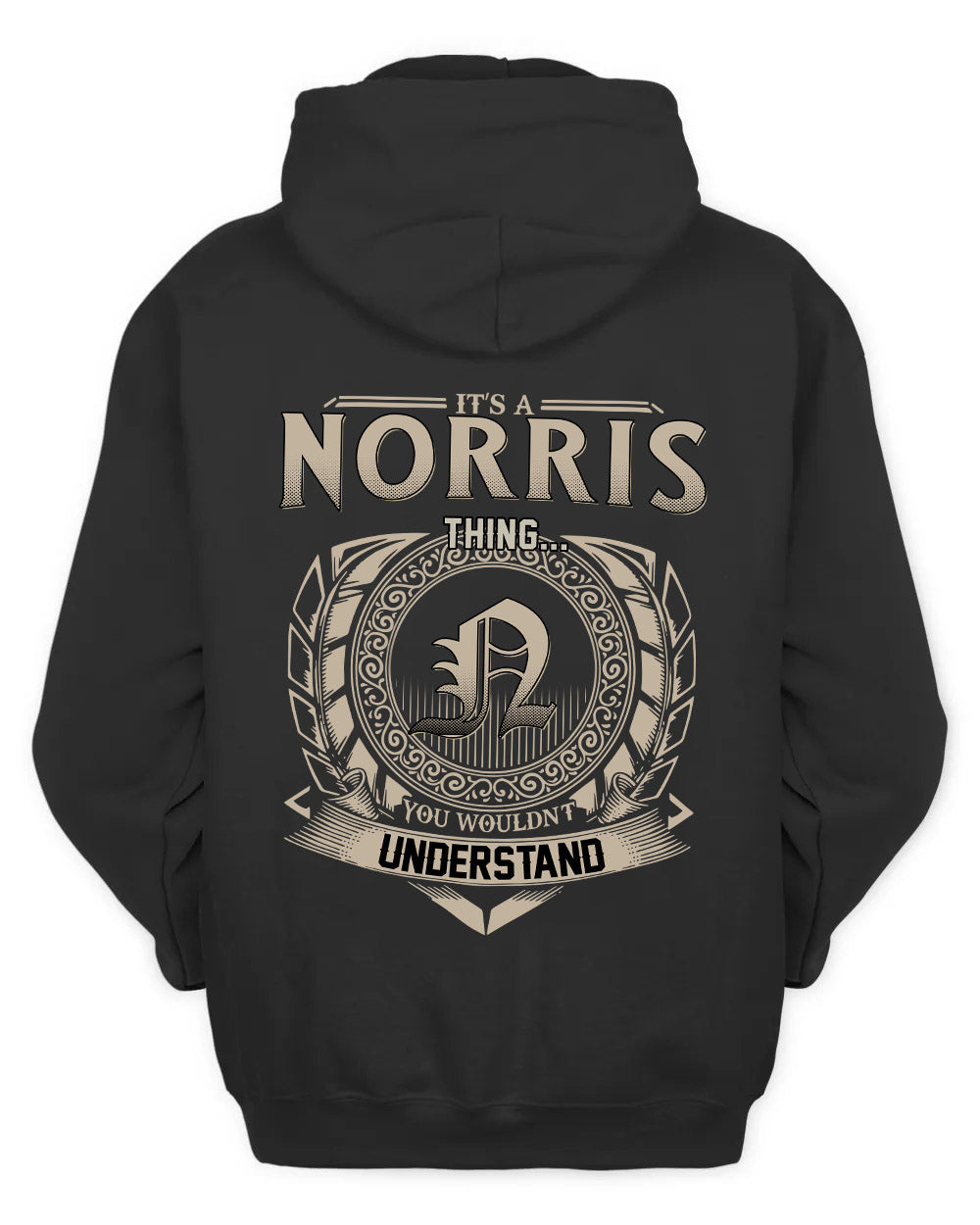 NORRIS HH88-K2–Personalized Name Quote Apparel “It’s a/an NAME Thing You Wouldn’t Understand”