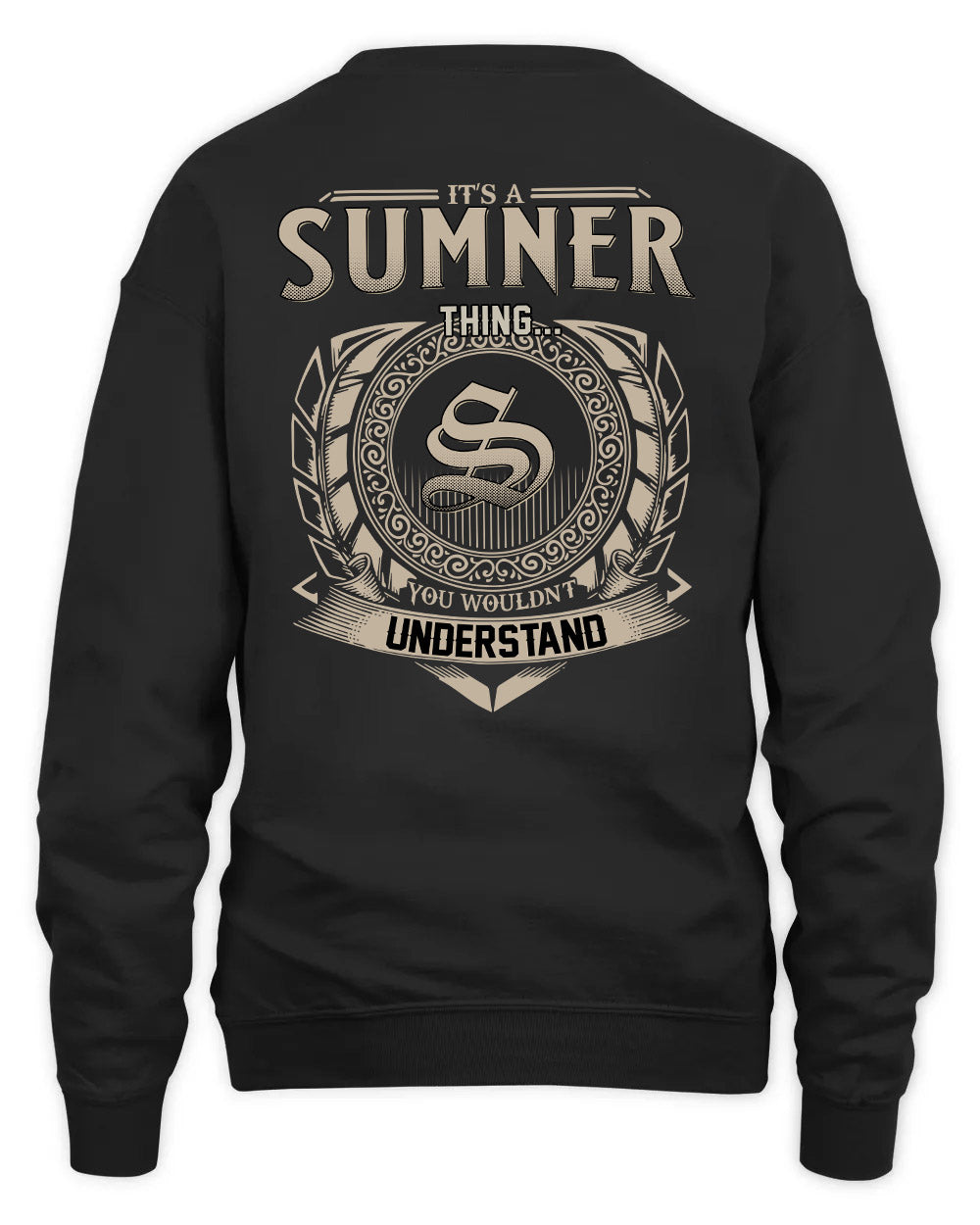 SUMNER HH88-K2–Personalized Name Quote Apparel “It’s a/an NAME Thing You Wouldn’t Understand”