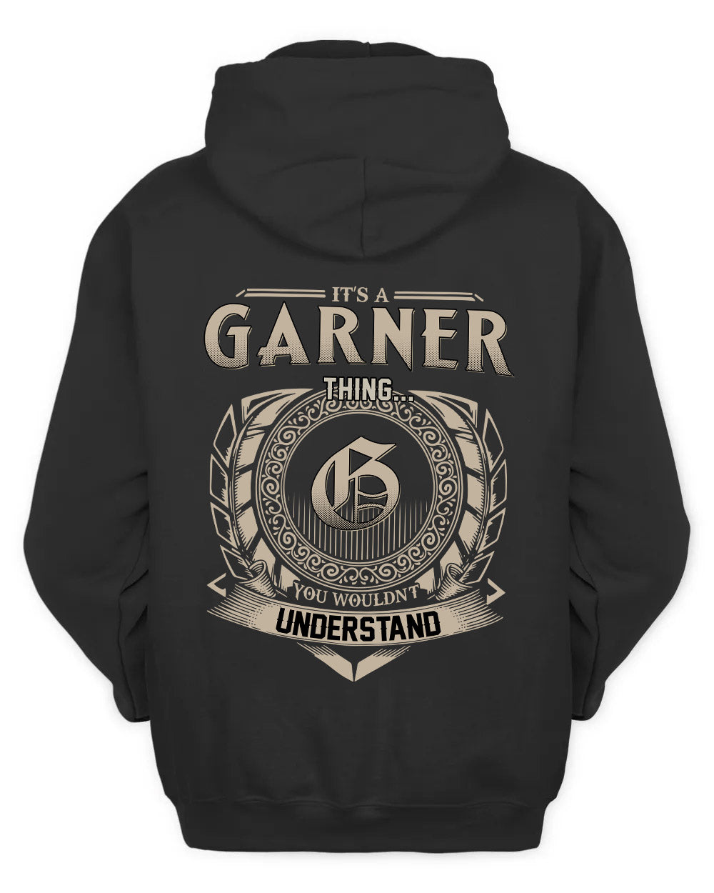 GARNER HH88-K2–Personalized Name Quote Apparel “It’s a/an NAME Thing You Wouldn’t Understand”