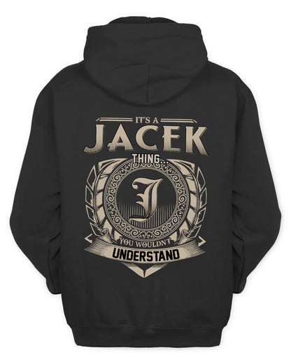 JACEK HH88-K2–Personalized Name Quote Apparel “It’s a/an NAME Thing You Wouldn’t Understand”