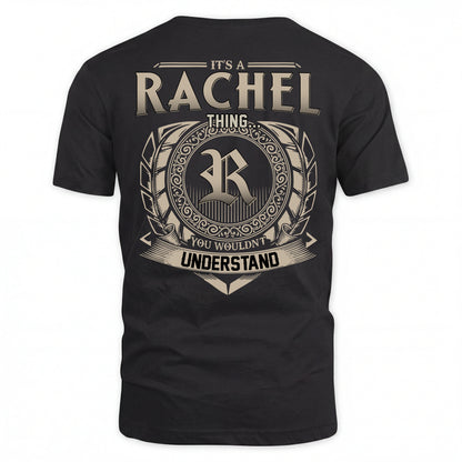 RACHEL HH88-K2–Personalized Name Quote Apparel “It’s an NAME Thing You Wouldn’t Understand”