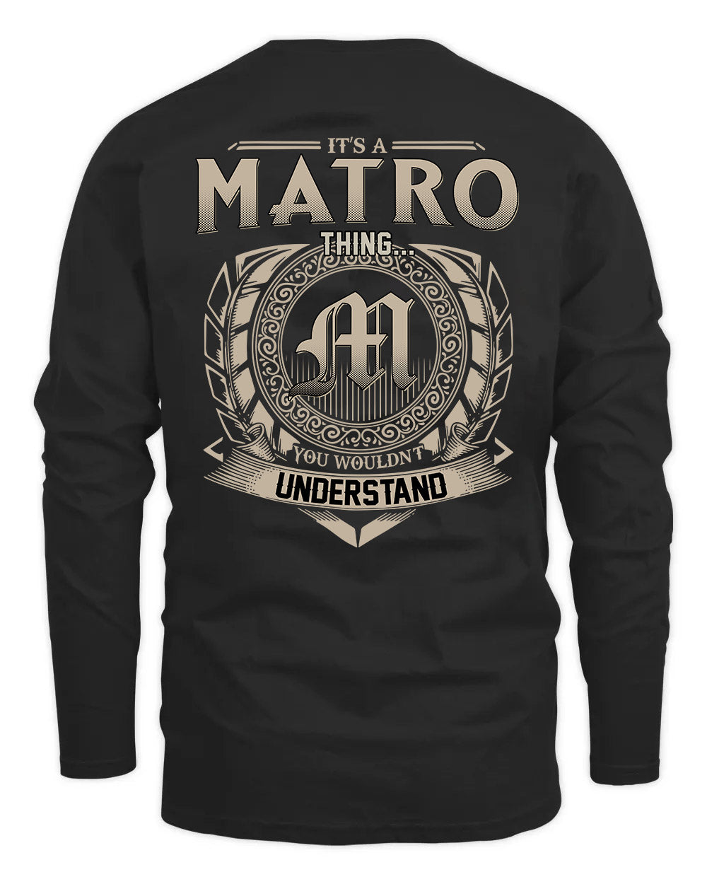 MATRO HH88-K2–Personalized Name Quote Apparel “It’s a/an NAME Thing You Wouldn’t Understand”