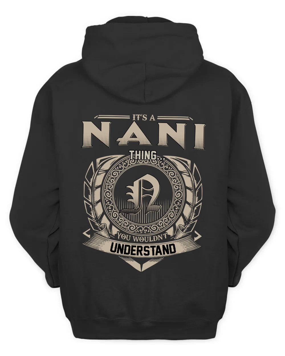 NANI HH88-K2–Personalized Name Quote Apparel “It’s a/an NAME Thing You Wouldn’t Understand”