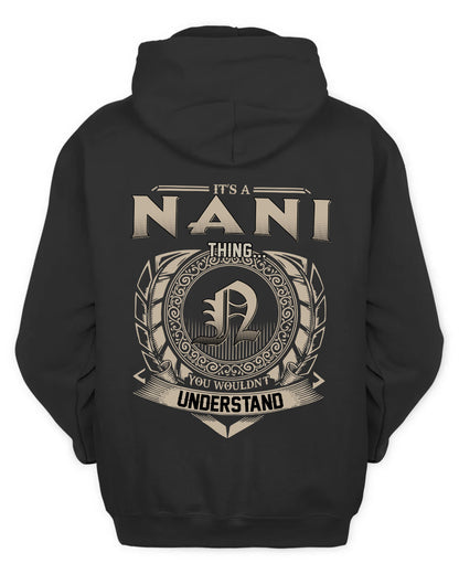NANI HH88-K2–Personalized Name Quote Apparel “It’s a/an NAME Thing You Wouldn’t Understand”