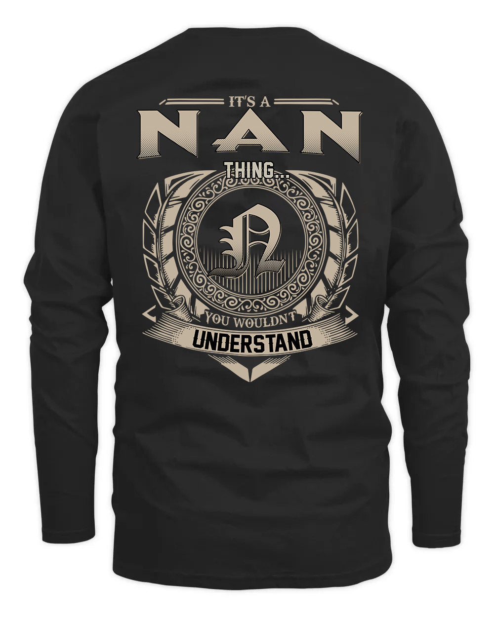 NAN HH88-K2–Personalized Name Quote Apparel “It’s a/an NAME Thing You Wouldn’t Understand”