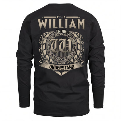 WILLIAM HH88-K2–Personalized Name Quote Apparel “It’s an NAME Thing You Wouldn’t Understand”