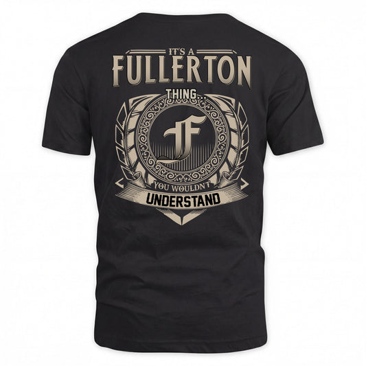 FULLERTON HH88-K2–Personalized Name Quote Apparel “It’s a/an NAME Thing You Wouldn’t Understand”