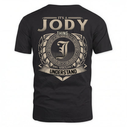 JODY HH88-K2–Personalized Name Quote Apparel “It’s an NAME Thing You Wouldn’t Understand”