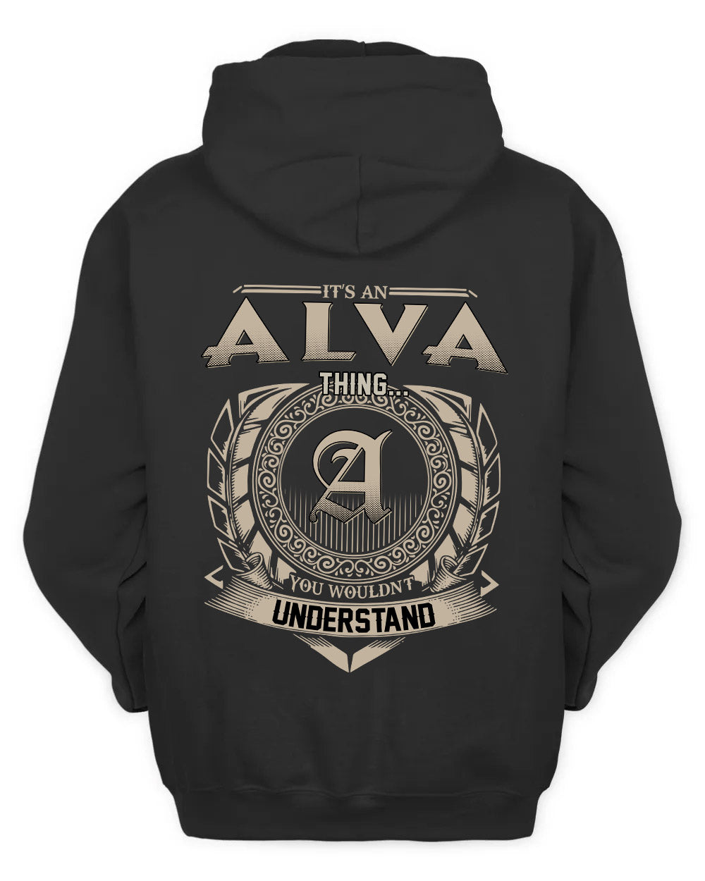ALVA HH88-K2–Personalized Name Quote Apparel “It’s a/an NAME Thing You Wouldn’t Understand”