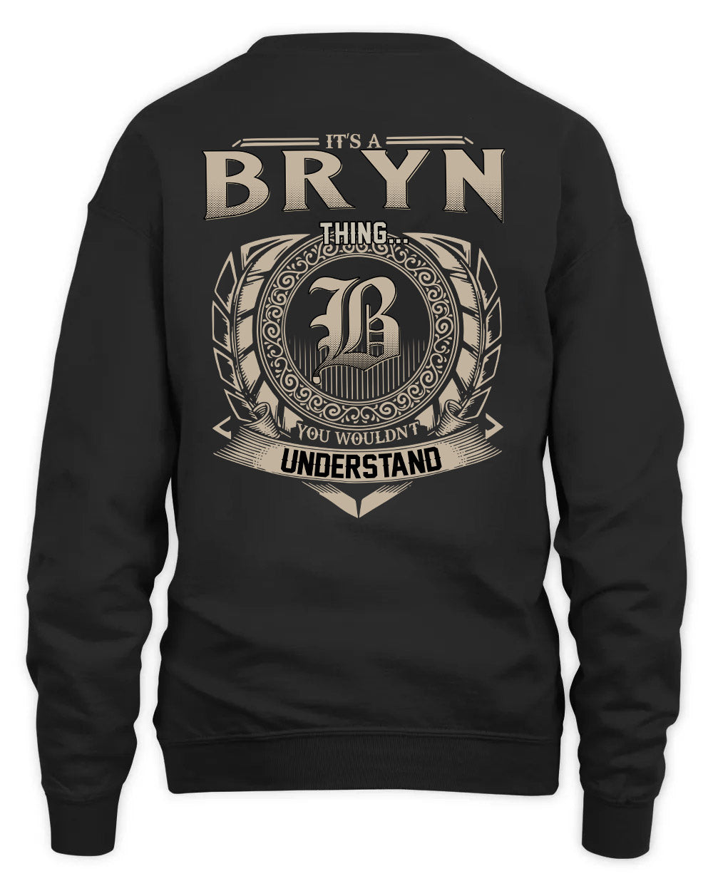 BRYN HH88-K2–Personalized Name Quote Apparel “It’s a/an NAME Thing You Wouldn’t Understand”
