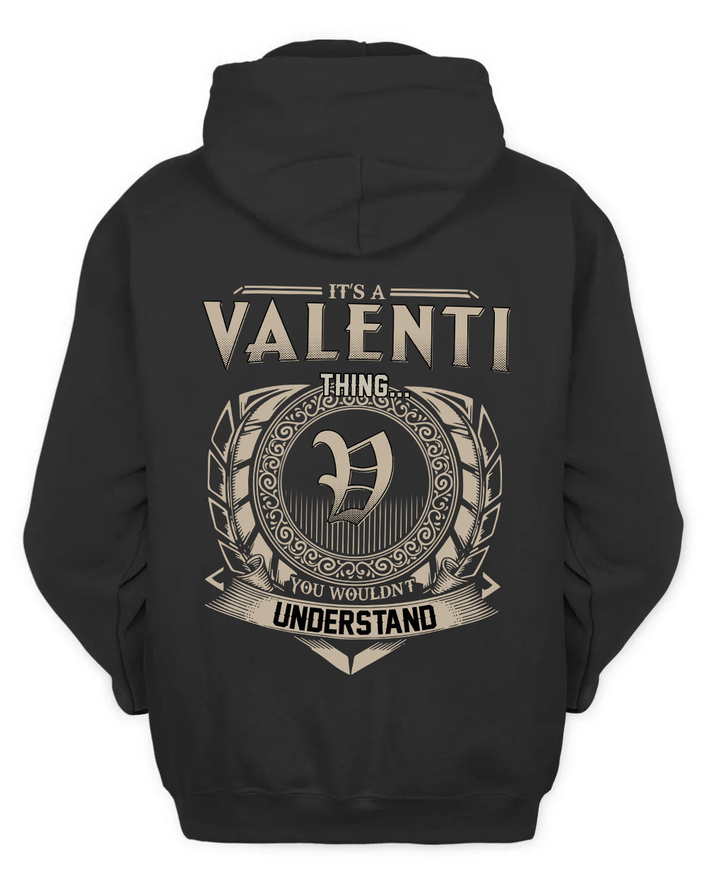 VALENTI HH88-K2–Personalized Name Quote Apparel “It’s a/an NAME Thing You Wouldn’t Understand”