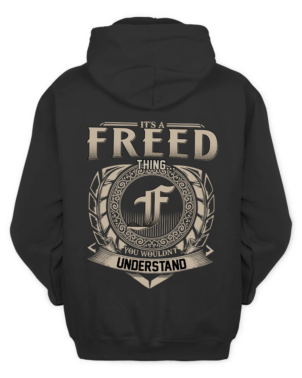 FREED HH88-K2–Personalized Name Quote Apparel “It’s a/an NAME Thing You Wouldn’t Understand”