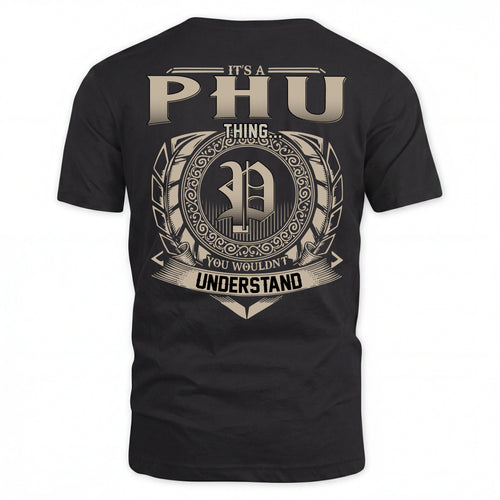 PHU HH88-K2–Personalized Name Quote Apparel “It’s an NAME Thing You Wouldn’t Understand”