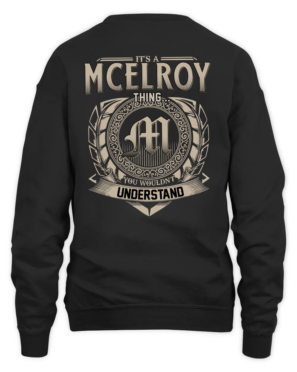 MCELROY HH88-K2–Personalized Name Quote Apparel “It’s a/an NAME Thing You Wouldn’t Understand”
