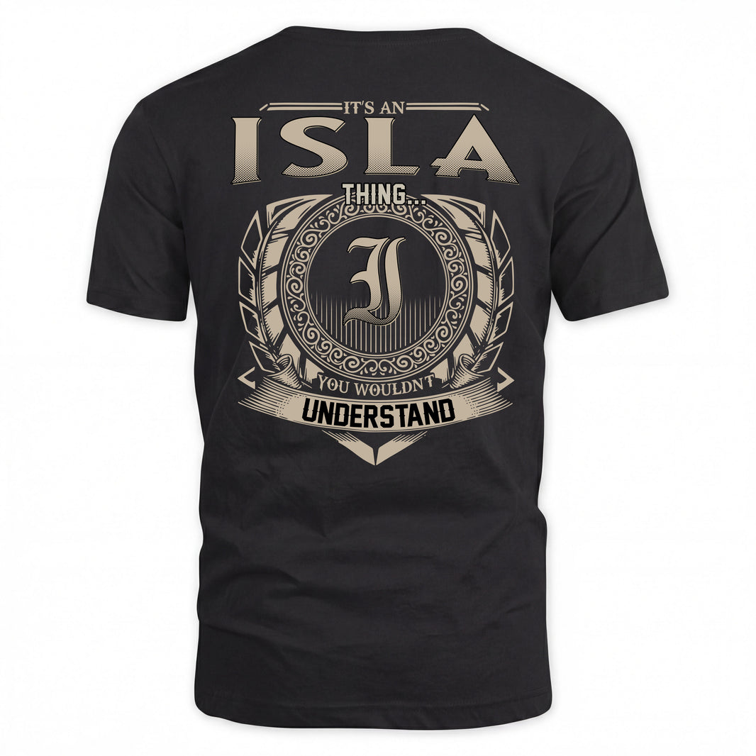 ISLA HH88-K2–Personalized Name Quote Apparel “It’s a/an NAME Thing You Wouldn’t Understand”