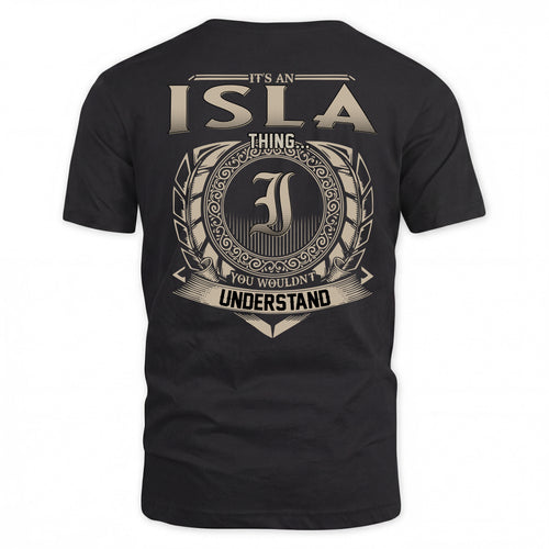 ISLA HH88-K2–Personalized Name Quote Apparel “It’s a/an NAME Thing You Wouldn’t Understand”