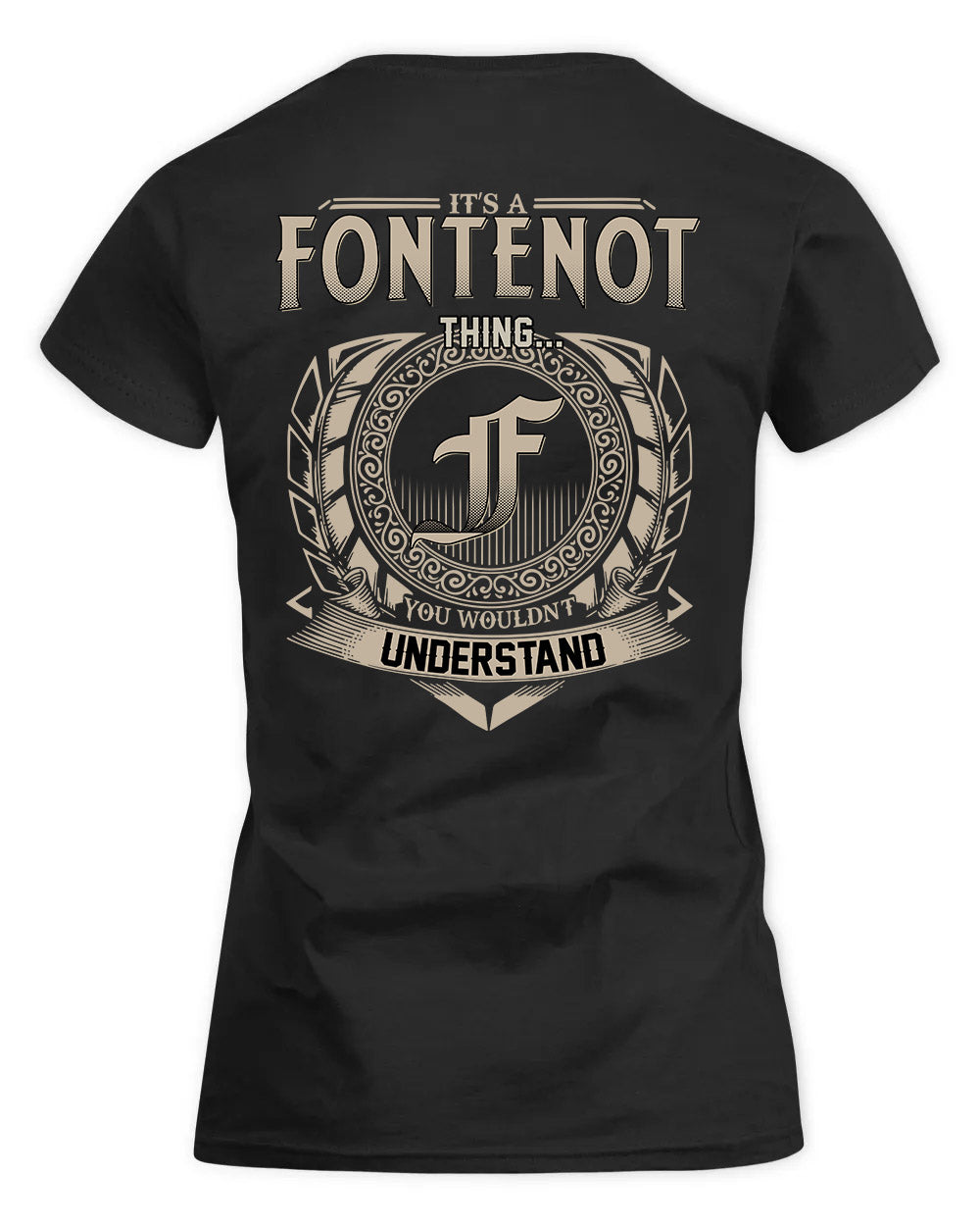 FONTENOT HH88-K2–Personalized Name Quote Apparel “It’s a/an NAME Thing You Wouldn’t Understand”