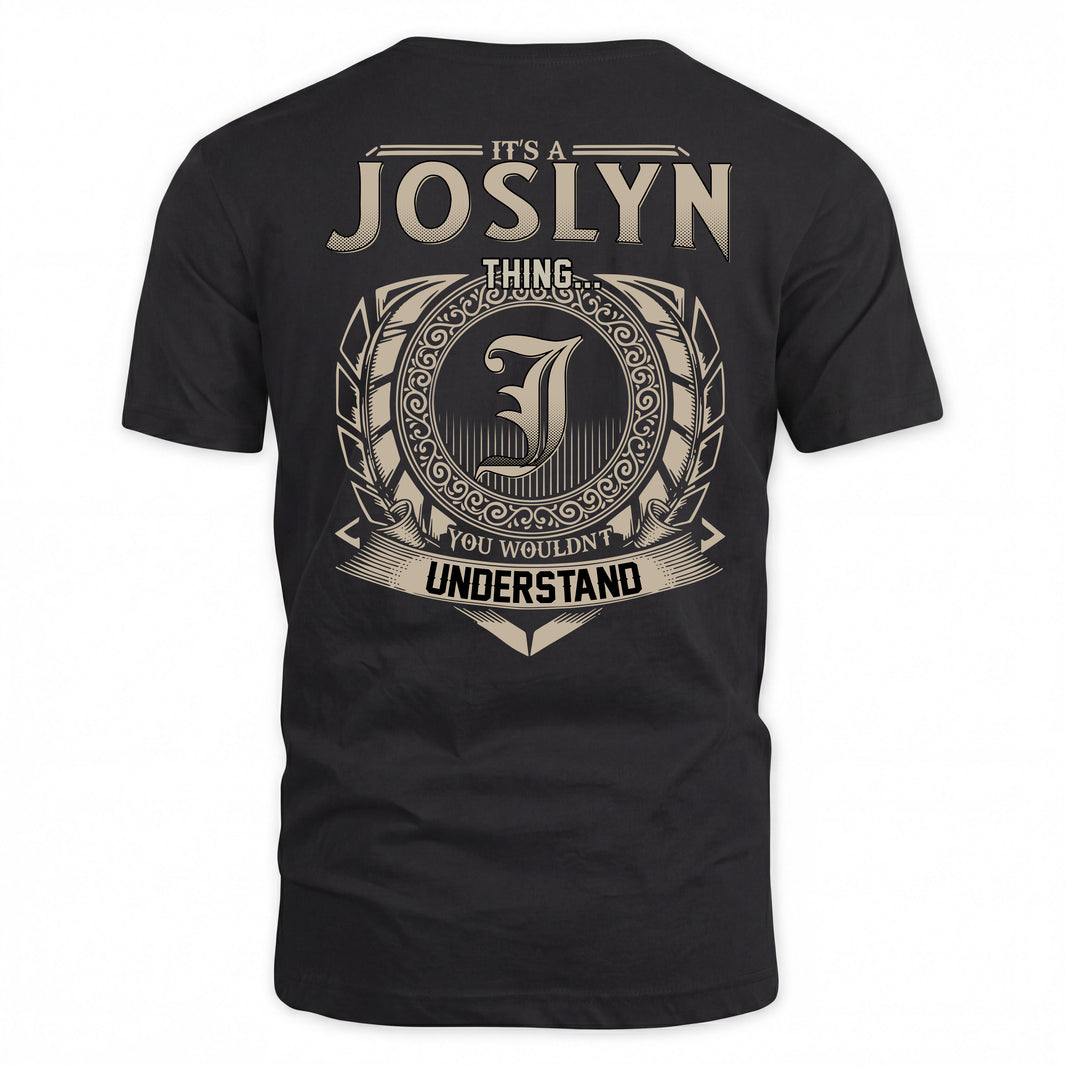 JOSLYN HH88-K2–Personalized Name Quote Apparel “It’s a/an NAME Thing You Wouldn’t Understand”