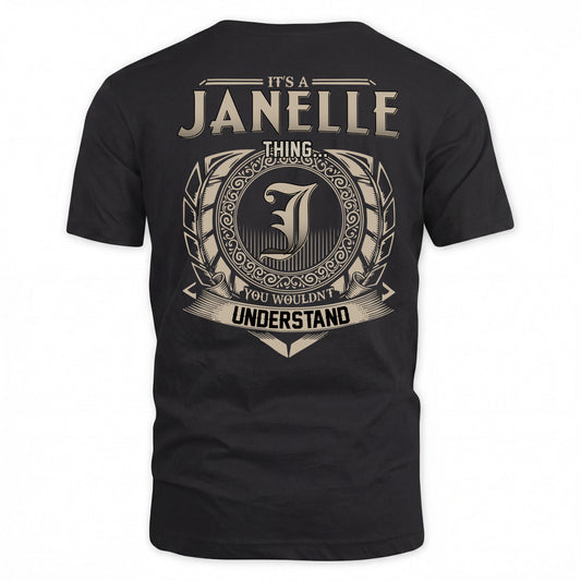 JANELLE HH88-K2–Personalized Name Quote Apparel “It’s a/an NAME Thing You Wouldn’t Understand”