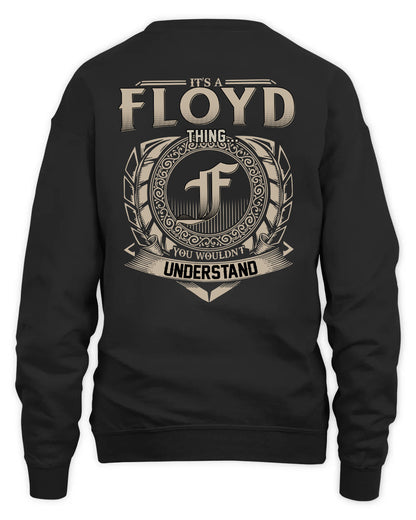 FLOYD HH88-K2–Personalized Name Quote Apparel “It’s a/an NAME Thing You Wouldn’t Understand”