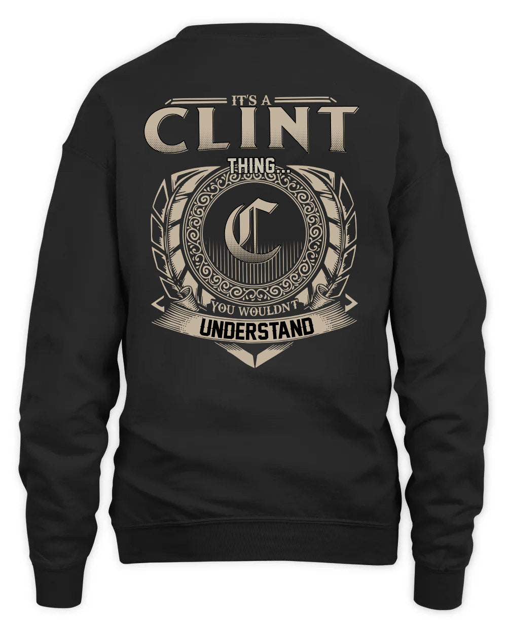 CLINT HH88-K2–Personalized Name Quote Apparel “It’s a/an NAME Thing You Wouldn’t Understand”