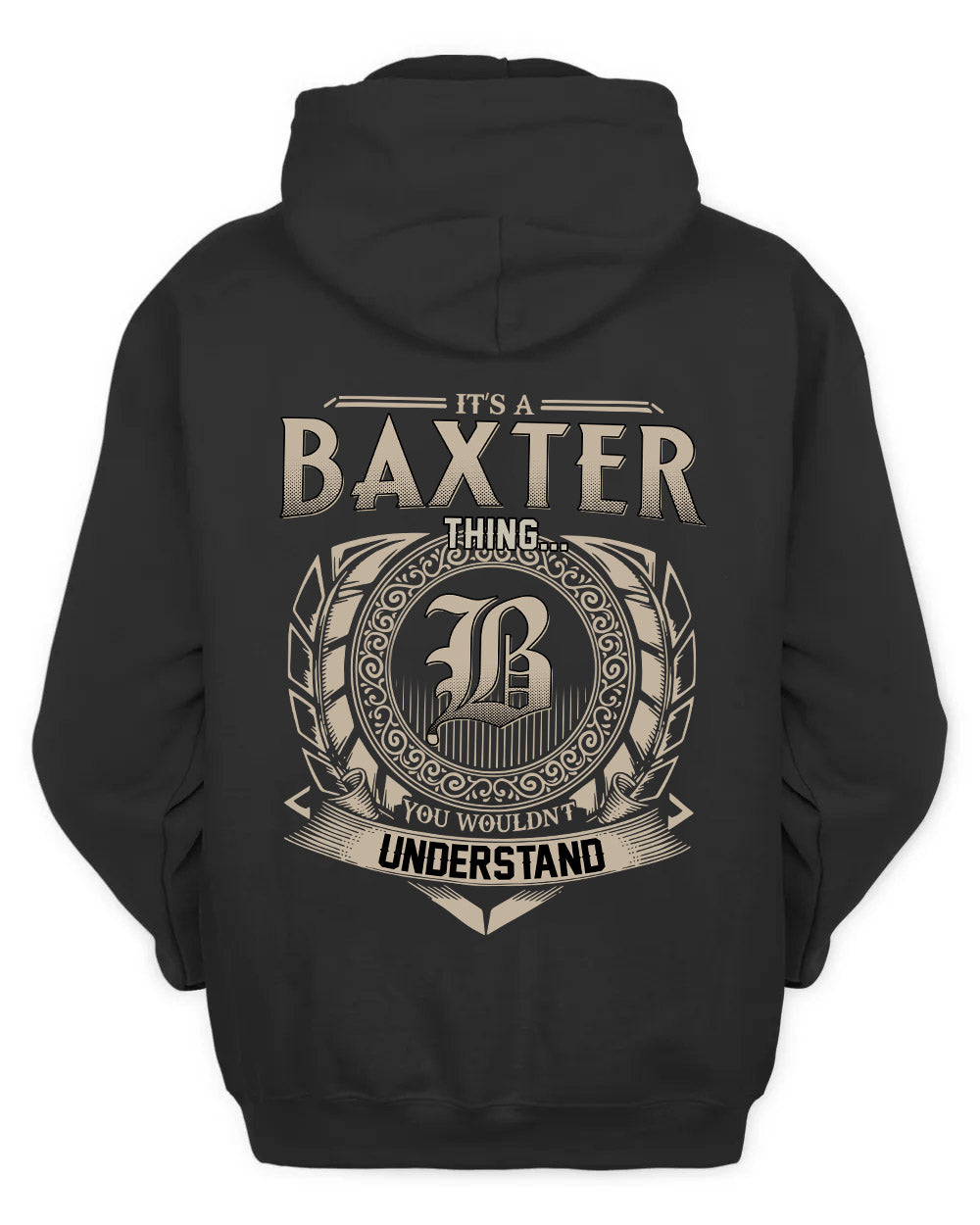 BAXTER HH88-K2–Personalized Name Quote Apparel “It’s a/an NAME Thing You Wouldn’t Understand”