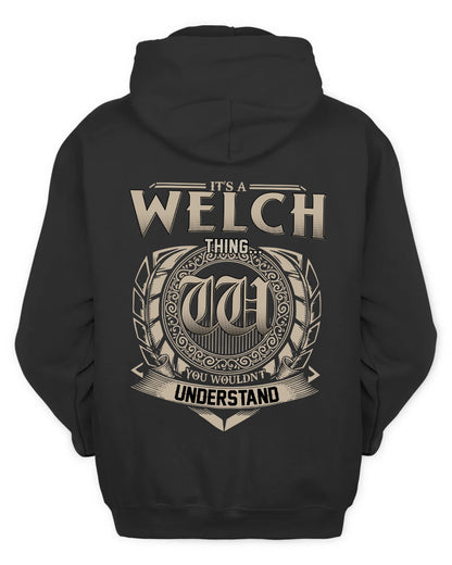 WELCH HH88-K2–Personalized Name Quote Apparel “It’s a/an NAME Thing You Wouldn’t Understand”