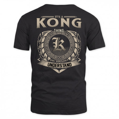 KONG HH88-K2–Personalized Name Quote Apparel “It’s a/an NAME Thing You Wouldn’t Understand”