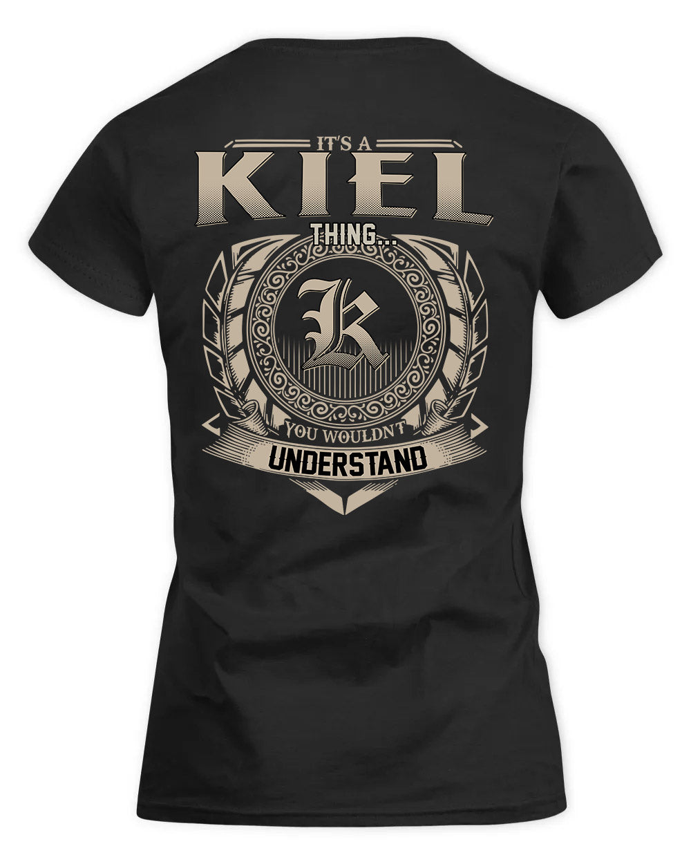 KIEL HH88-K2–Personalized Name Quote Apparel “It’s a/an NAME Thing You Wouldn’t Understand”