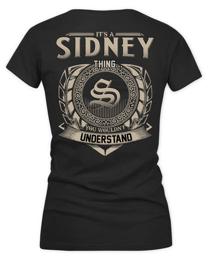 SIDNEY HH88-K2–Personalized Name Quote Apparel “It’s a/an NAME Thing You Wouldn’t Understand”
