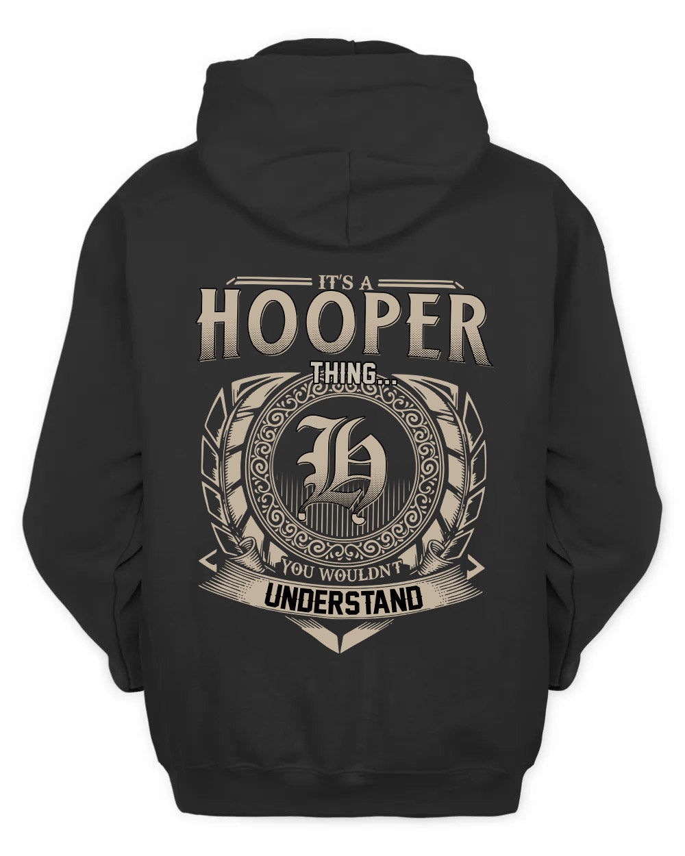 HOOPER HH88-K2–Personalized Name Quote Apparel “It’s a/an NAME Thing You Wouldn’t Understand”