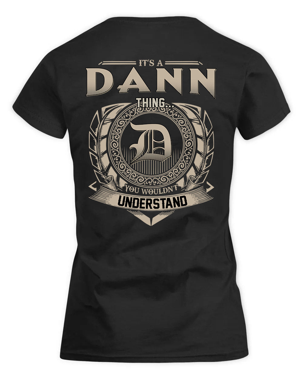 DANN HH88-K2–Personalized Name Quote Apparel “It’s a/an NAME Thing You Wouldn’t Understand”