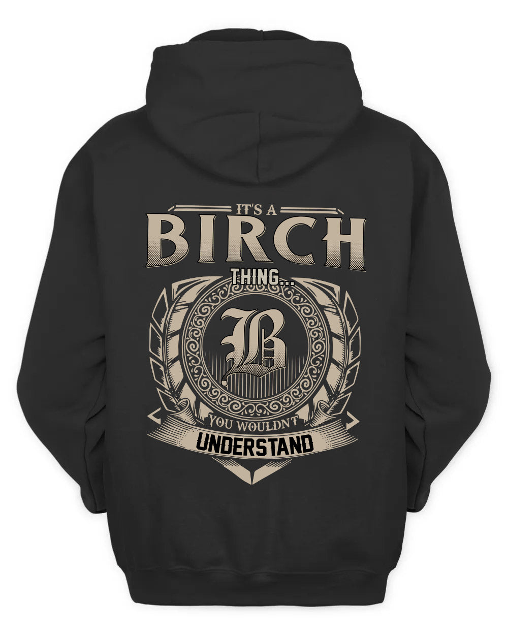 BIRCH HH88-K2–Personalized Name Quote Apparel “It’s a/an NAME Thing You Wouldn’t Understand”