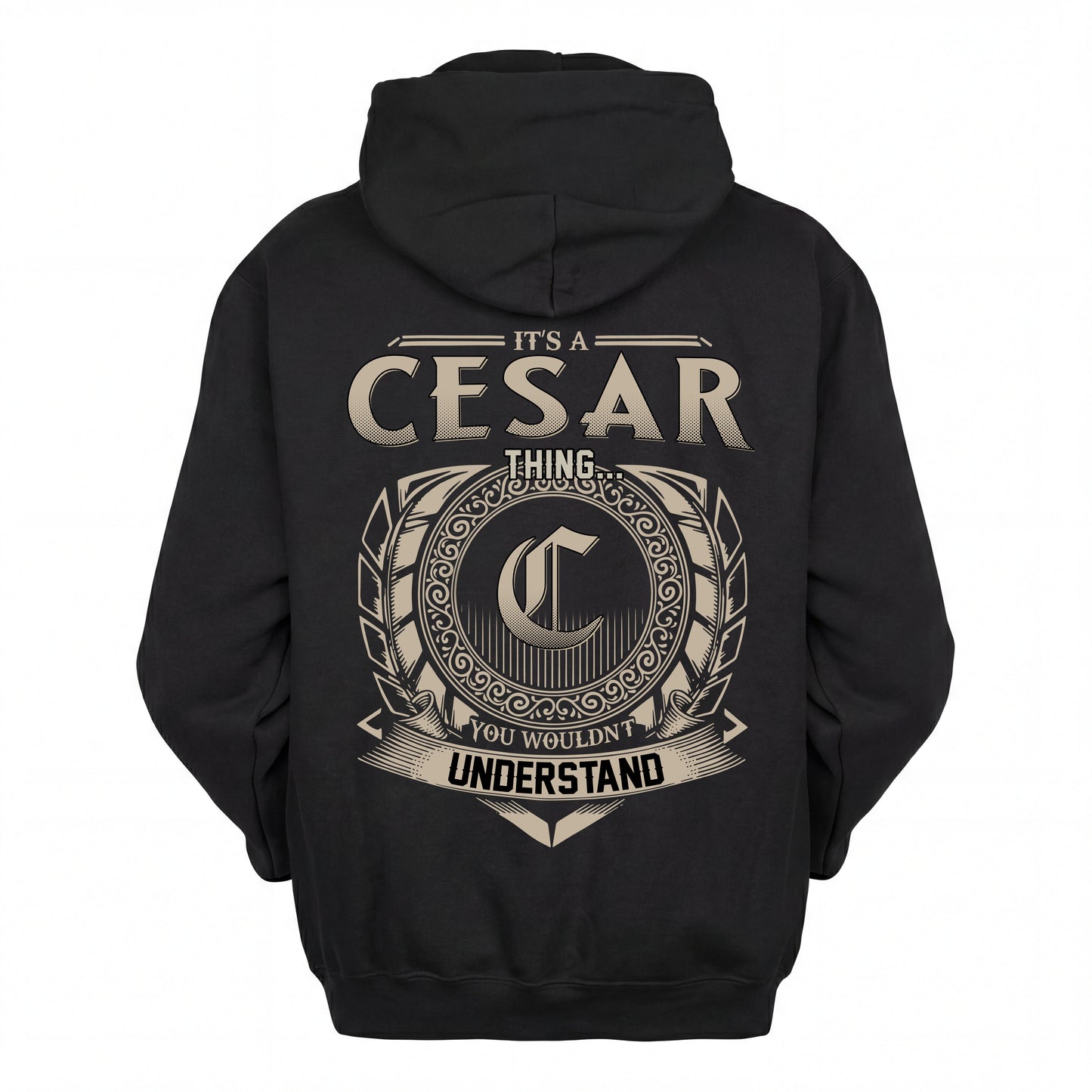 CESAR HH88-K2–Personalized Name Quote Apparel “It’s an NAME Thing You Wouldn’t Understand”