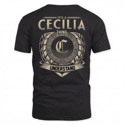 CECILIA HH88-K2–Personalized Name Quote Apparel “It’s a/an NAME Thing You Wouldn’t Understand”