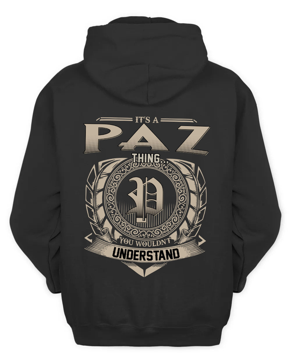 PAZ HH88-K2–Personalized Name Quote Apparel “It’s a/an NAME Thing You Wouldn’t Understand”