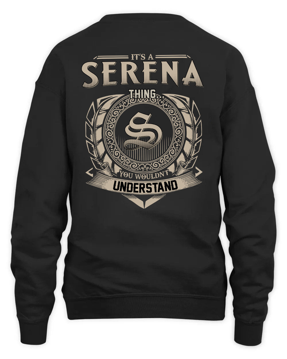 SERENA HH88-K2–Personalized Name Quote Apparel “It’s a/an NAME Thing You Wouldn’t Understand”