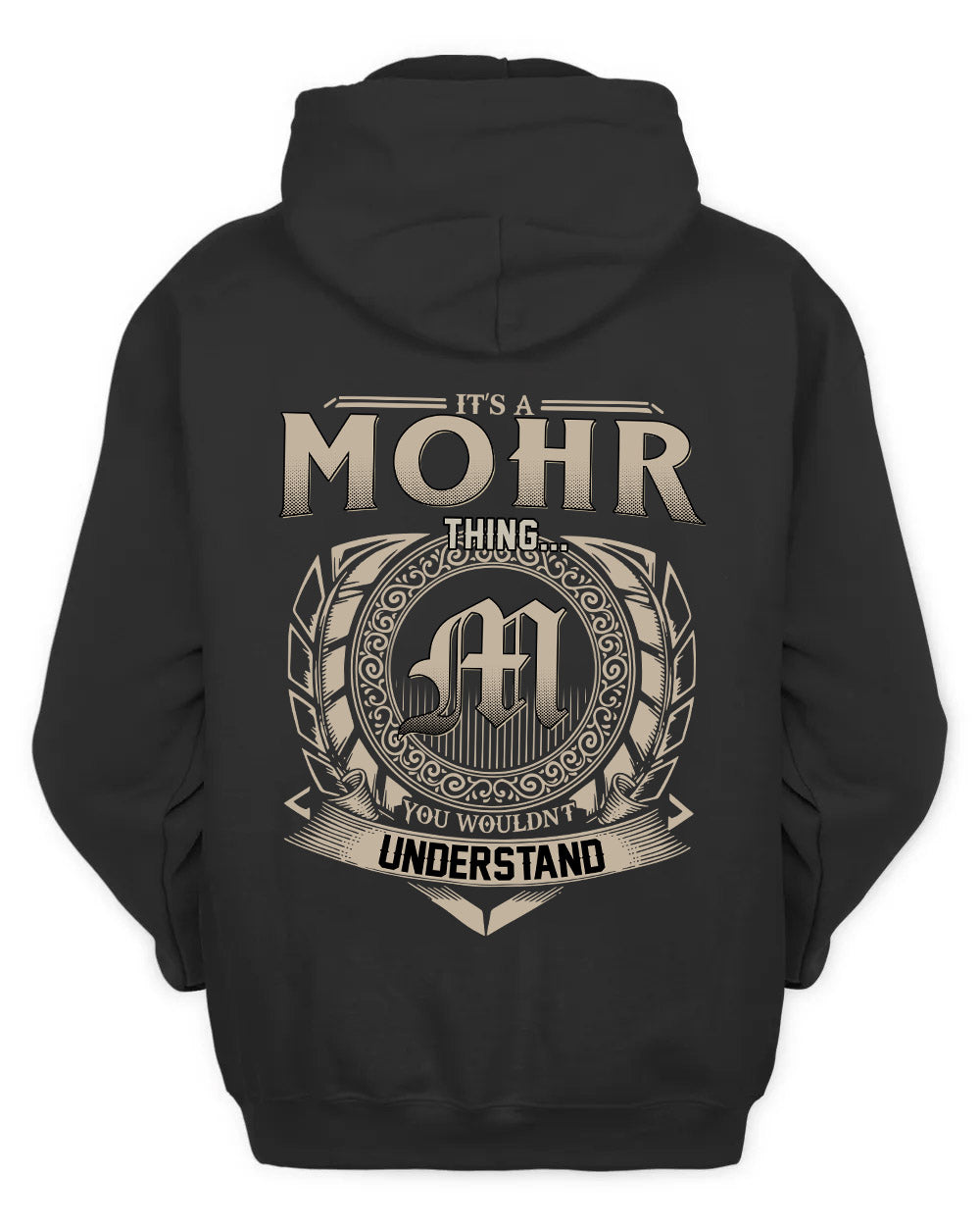MOHR HH88-K2–Personalized Name Quote Apparel “It’s a/an NAME Thing You Wouldn’t Understand”