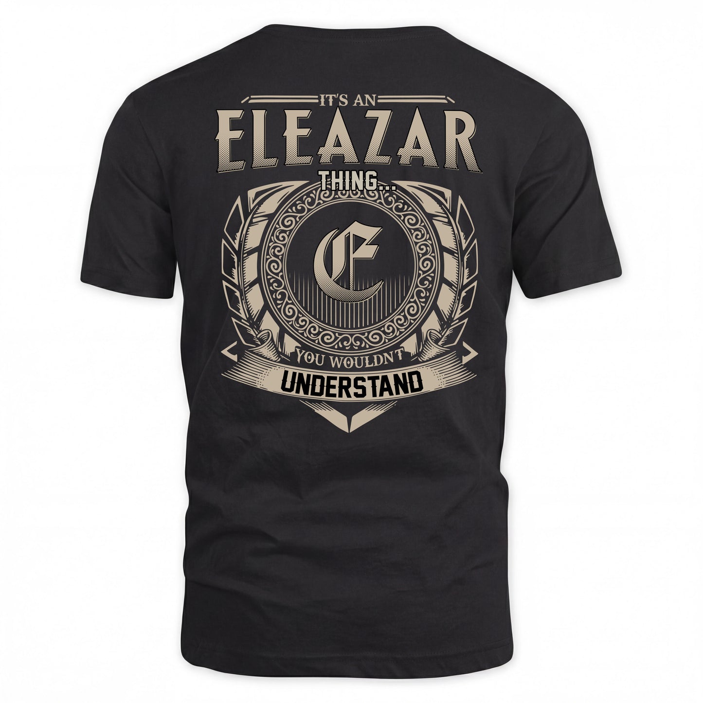 ELEAZAR HH88-K2–Personalized Name Quote Apparel “It’s a/an NAME Thing You Wouldn’t Understand”