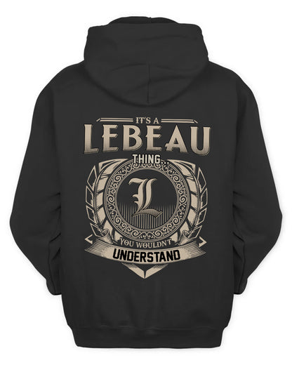 LEBEAU HH88-K2–Personalized Name Quote Apparel “It’s a/an NAME Thing You Wouldn’t Understand”