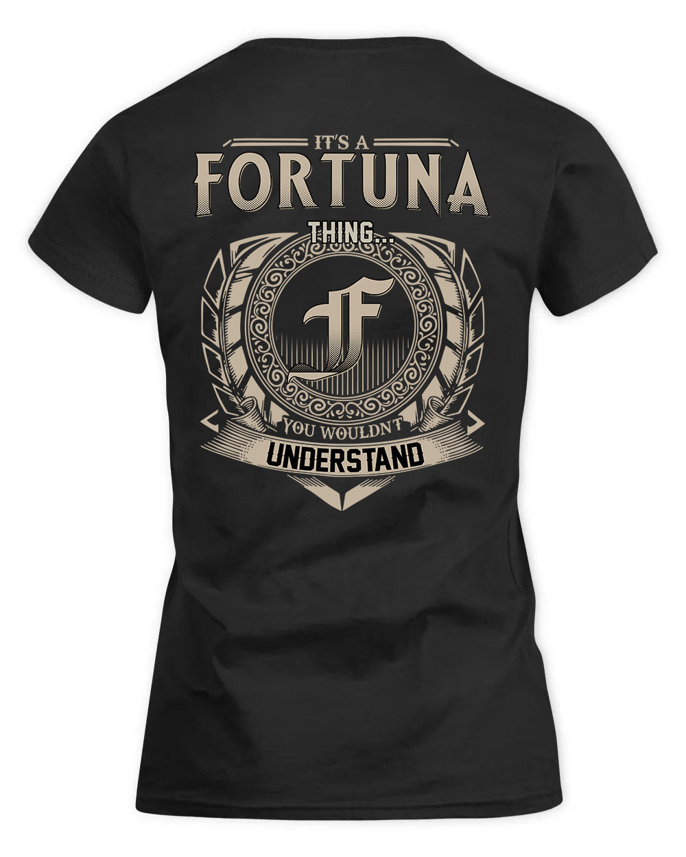 FORTUNA HH88-K2–Personalized Name Quote Apparel “It’s a/an NAME Thing You Wouldn’t Understand”