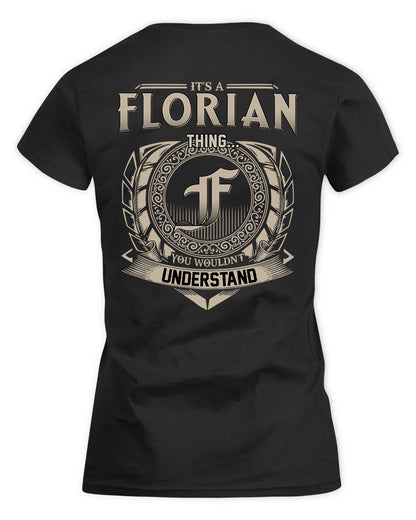 FLORIAN HH88-K2–Personalized Name Quote Apparel “It’s a/an NAME Thing You Wouldn’t Understand”