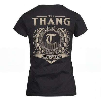 THANG HH88-K2–Personalized Name Quote Apparel “It’s an NAME Thing You Wouldn’t Understand”