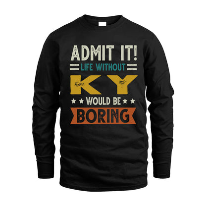CUSTER HH88-K2–Personalized Funny Quote Apparel “Life Without NAME Would Be Boring”