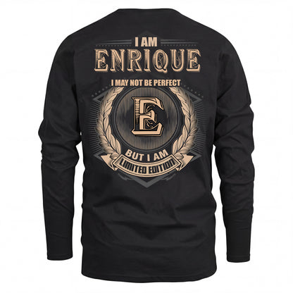 ENRIQUE 2K-101–Personalized Name Quote Apparel “I Am NAME May Not Be Perfect But I Am Limited Edition”
