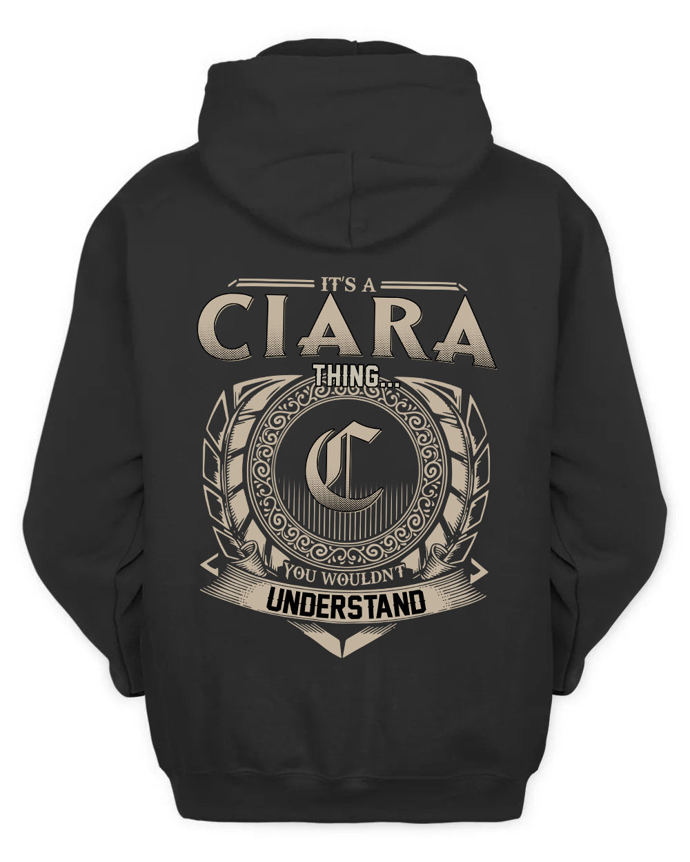 CIARA HH88-K2–Personalized Name Quote Apparel “It’s a/an NAME Thing You Wouldn’t Understand”