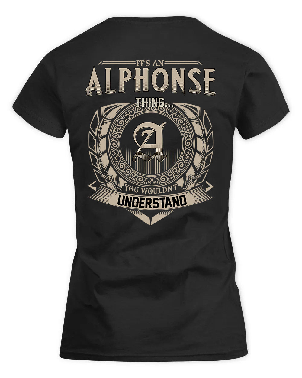 ALPHONSE HH88-K2–Personalized Name Quote Apparel “It’s a/an NAME Thing You Wouldn’t Understand”