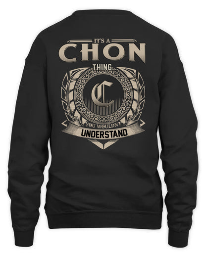 CHON HH88-K2–Personalized Name Quote Apparel “It’s a/an NAME Thing You Wouldn’t Understand”
