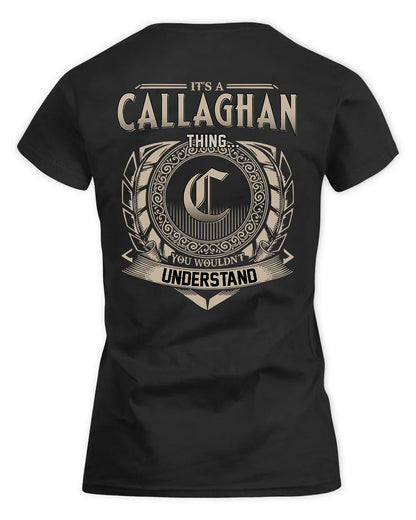 CALLAGHAN HH88-K2–Personalized Name Quote Apparel “It’s a/an NAME Thing You Wouldn’t Understand”